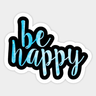 Be Happy Blue Sticker